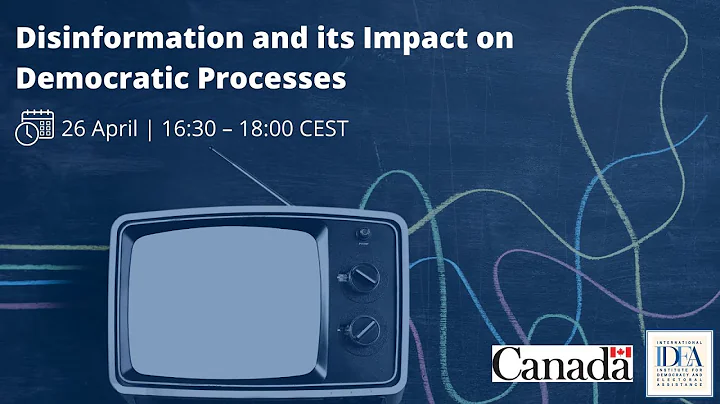 Disinformation and its Impact on Democratic Processes