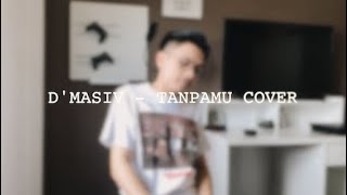 Tanpamu - D'Masiv | Cover by Billy Joe Ava chords