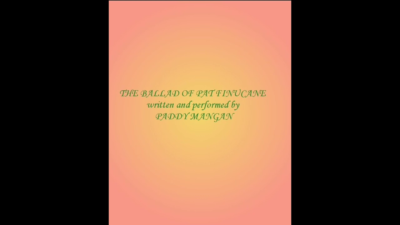 The Ballad of Pat Finucane by Paddy Mangan