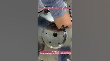 Manual welding for amorphous core