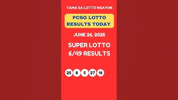 SUPER LOTTO 6/49 DRAW RESULTS TODAY JUNE 26, 2025