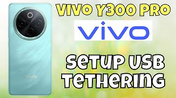 How to setup USB tethering Vivo Y300 Pro (Easy tutorial)