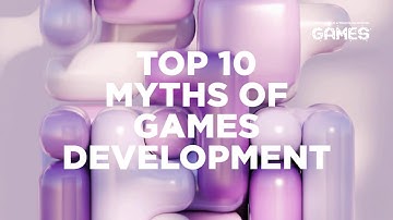 10 Myths About Games Design You Shouldn’t Believe!
