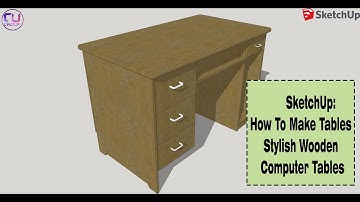 SketchUp How To Make Stylish Wooden Computer Tables