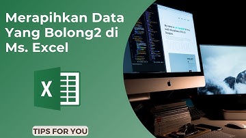 CARA MERAPIKAN DATA DI MS. EXCEL YANG BOLONG2