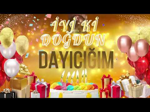 DAYICIĞIM - Doğum Günün Kutlu Olsun Dayıcığım