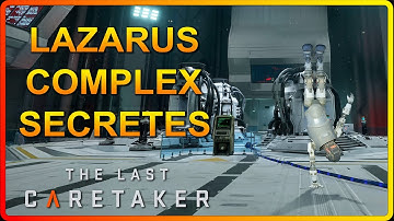 Insane Secretes Inside The Lazarus Complex! | The Last Caretaker