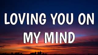 Chris Stapleton - Loving You On My Mind (Lyrics)