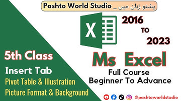 MS Excel 2023 Full Course in Pashto | Class-05 | Pivot Table & Illustrations | Pashto World Studio.
