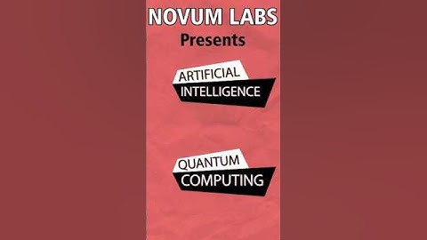 Quantum Computing Meets Artificial Intelligence | Novum Labs #quantumcomputing  #ai   #novumlabs
