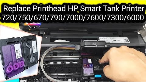 How to Replace Printhead HP Smart Tank Printer 720/750/670/790/7000/7600/7300/6000