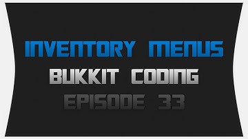 Bukkit Coding ~ Episode 33: Inventory Menus