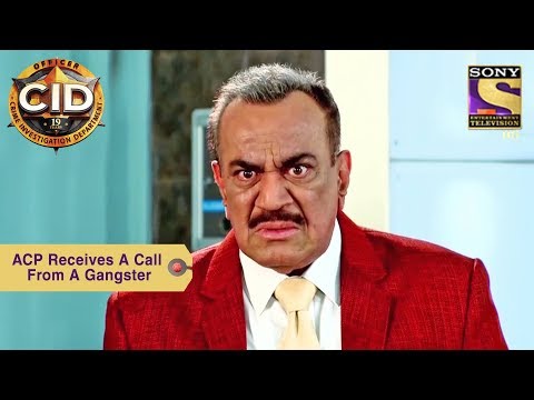 Your Favorite Character | ACP Pradyuman Receives A Call From A Gangster | CID