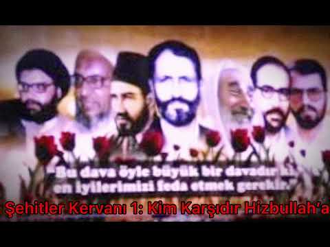 Şehitler Kervanı 9/1: Kim Karşıdır HİZBULLAH ‘a|| Sözleri Açıklamada