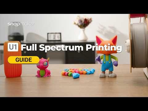 U1 Video Guide: Full Spectrum Printing
