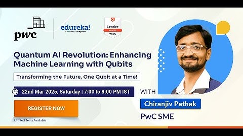 Quantum AI Revolution: Enhancing Machine Learning with Qubits | PwC | Edureka