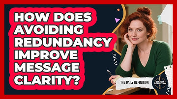 How Does Avoiding Redundancy Improve Message Clarity? - The Daily Definition