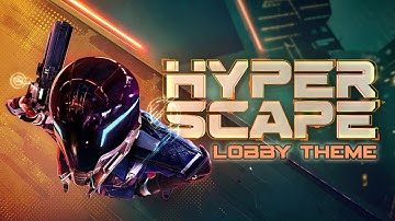 Hyper Scape Lobby Theme Music