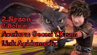 Ejderhalar Sınırın Ötesinde 2.Sezon 2.Bölüm Avcıların Gecesi 1.Kısım Link Açıklamada