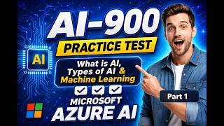 AI-900 Part 1: What is AI, Types of AI & Machine Learning | Azure AI Fundamental Practice Test 2026