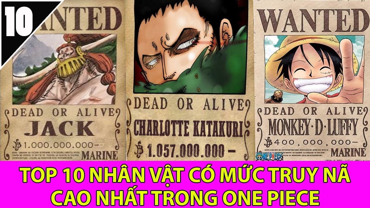 Top 10 Nhân Vật Sở Hữu Tiền Truy Nã Cao Nhất Trong One Piece Tính Đến  22-04-2017 - Top Anime - Youtube