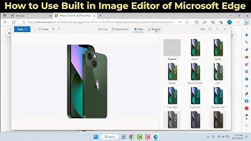 How to Edit Images Using Microsoft Edge’s Built-In Editor | Windows