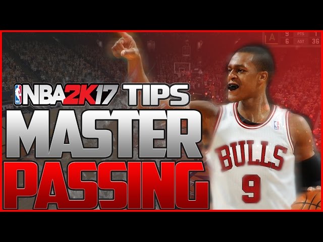 nba2k17〜23 NBA 2K17 Passing Tips & Tutorial | Alley Oops, Flashy Passes and