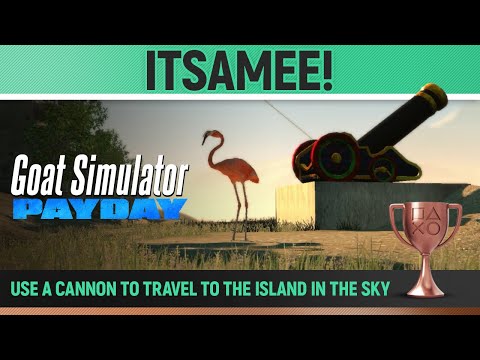 Goat Simulator: Payday - Itsamee! 🏆 Trophy / Achievement Guide