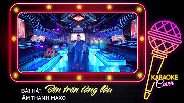 [Karaoke Cover] Bên Trên Tầng Lầu × Karaoke Samba x MAXO Audio