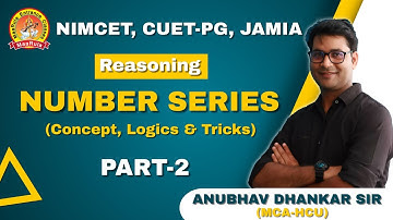 NUMBER SERIES | REASONING | PART-02| CONCEPT & TRICKS | ANUBHAV DHANKAR MCA-HCU | NIMCET CUET-PG MCA