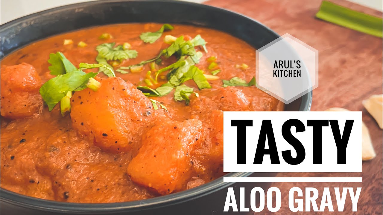 Aloo gravy(potato gravy)side dish for chapathi,parotta Arul’s kitchen