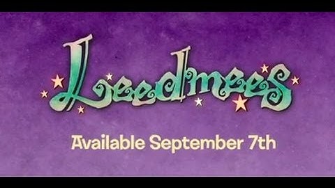 Leedmees: Launch Trailer