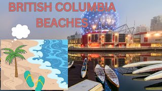 A day in Beach Paradise: Beach Hopping in British Columbia