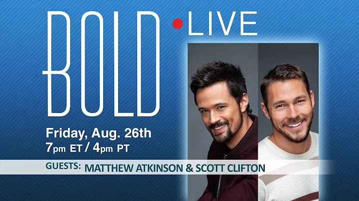 BOLD LIVE with Guests Matthew Atkinson & Scott Cli...