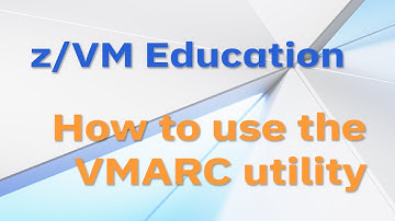 z/VM Education: How to Use VMARC