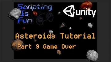 Asteroids Tutorial - Part 9 - Game Over