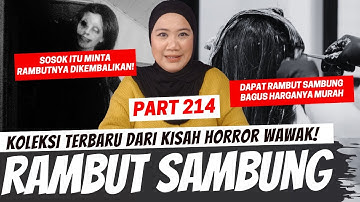 RAMBUT SAMBUNG - KHW PART 214