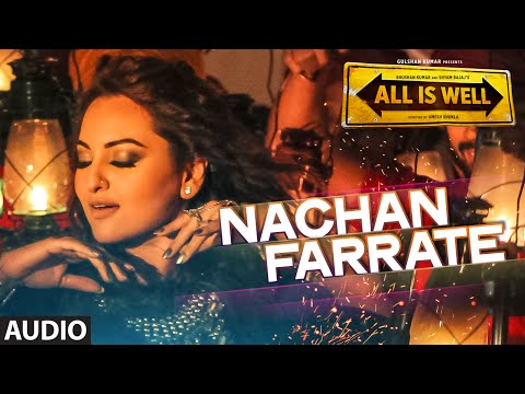 Nachan Farrate Full AUDIO Song ft. Sonakshi Sinha | All Is Well | Meet Bros | Kanika Kapoor