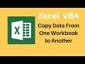 How To Automatically Transfer Data From One Workbook To Another | Excel VBA
