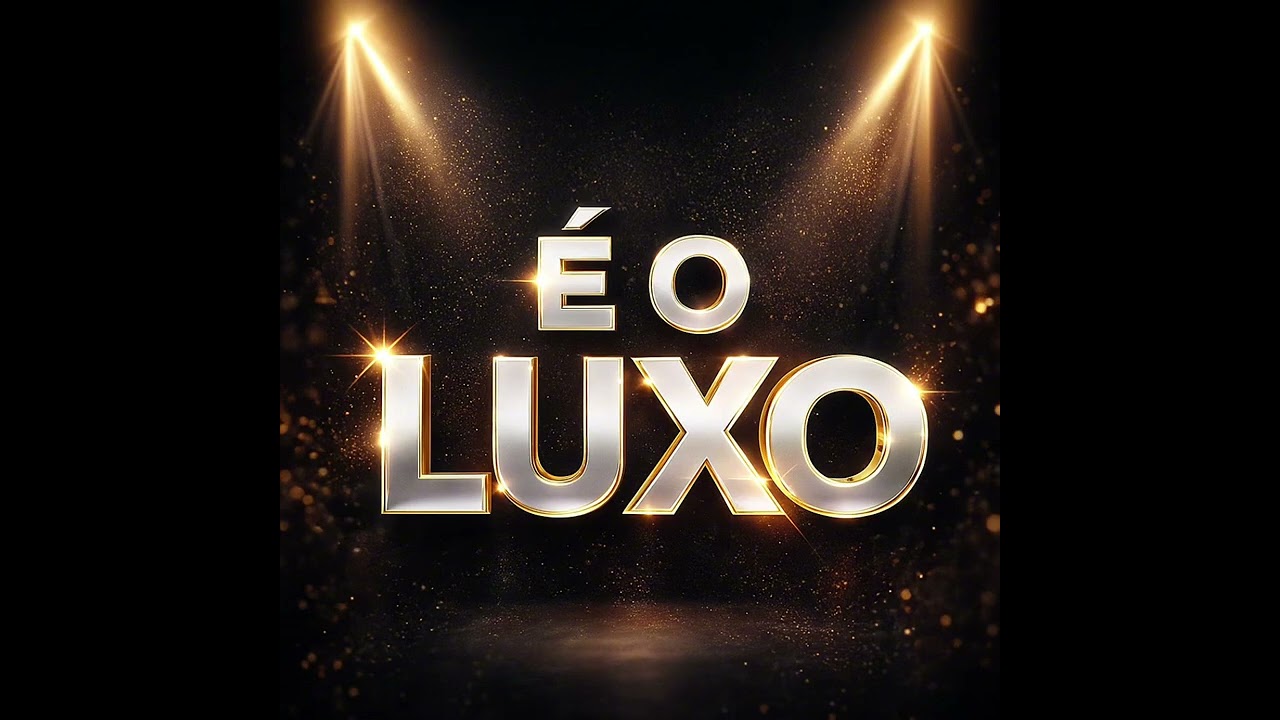 É O LUXO - EP 2025
