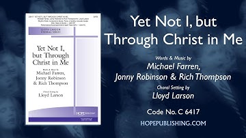 Yet Not I, but Through Christ in Me - arr. Lloyd Larson