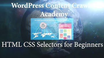 HTML & CSS Selectors - WordPress Content Crawler Academy