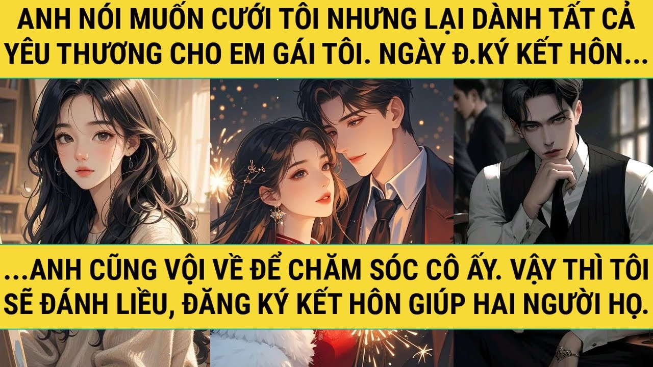 [TRUYỆN AUDIO - FULL] - TẶNG CHỒNG SẮP CƯỚI CHO EM GÁI! - TRUYỆN THANH HẰNG
