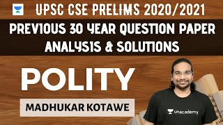 Polity | Previous 30 Year Question Paper Analysis & Solutions | UPSC CSE PRELIMS 2020/2021 | IAS