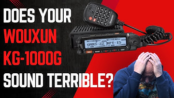 Wouxun KG 1000G plus receive audio sounds terrible