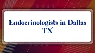 Top 10 Endocrinologists in Dallas, TX