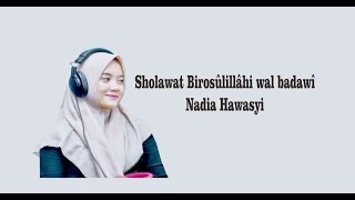 Sholawat Nadia Hawasyi || Birasulillah Hiwal Badawi Mp3