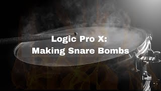 Snare Bombs in Logic Pro X
