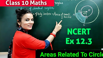 Areas Related To Circle | Class 10 Chapter 12 | NCERT Ex 12.3 | CBSE Class 10 Maths | Maths is Easy