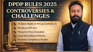 DPDP Rules 2025 Explained | Controversies, Challenges & Constitutional Issues ⚖️